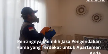 Pentingnya Memilih Jasa Pengendalian Hama yang Terdekat untuk Apartemen Anda