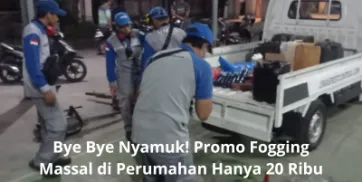 Bye Bye Nyamuk Promo Fogging Massal di Perumahan Hanya 20 Ribu per Rumah Bikin Rumah Jadi Lega